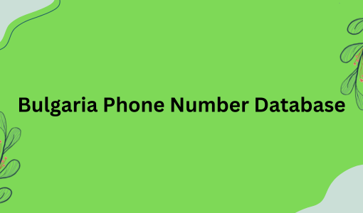 Bulgaria Phone Number Database