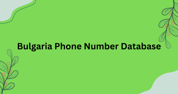 Bulgaria Phone Number Database